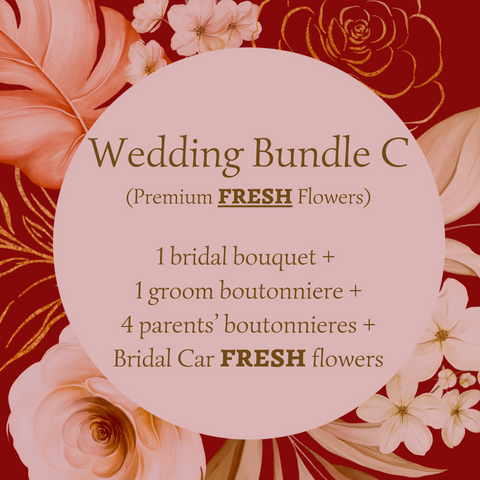 Wedding Bundle C (Premium Fresh Flower Bouquet)