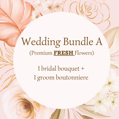 Wedding Bundle A (Premium Fresh Flower Bouquet)